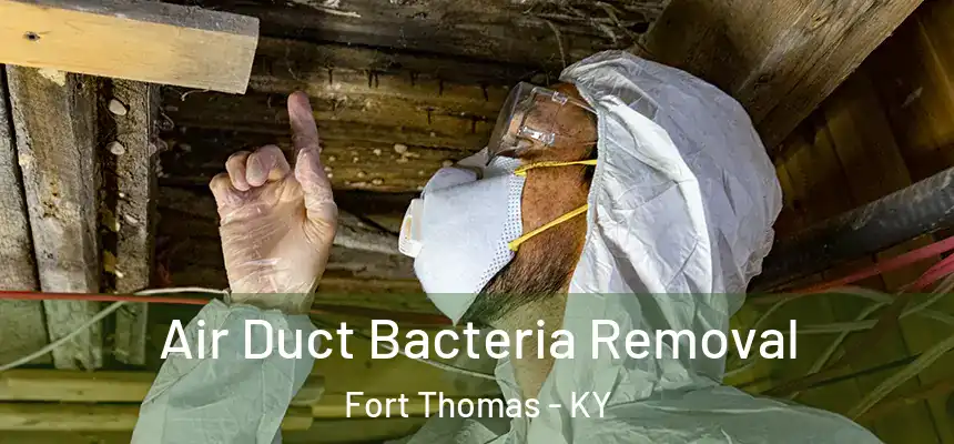  Air Duct Bacteria Removal Fort Thomas - KY